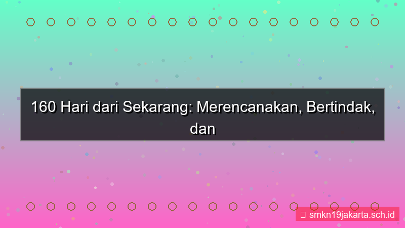 desain 160 hari dari sekarang