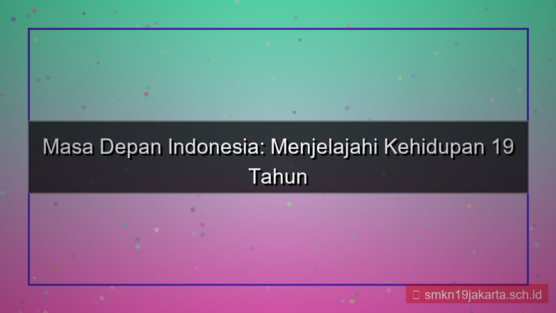 konten 19 tahun dari sekarang