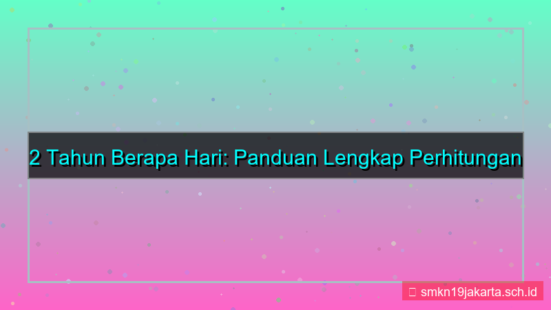 gambar 2 tahun berapa hari