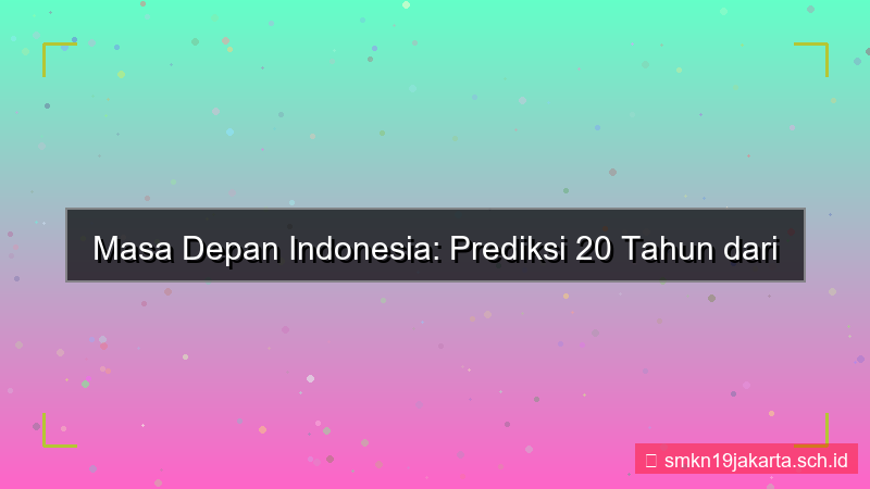 20 tahun dari sekarang