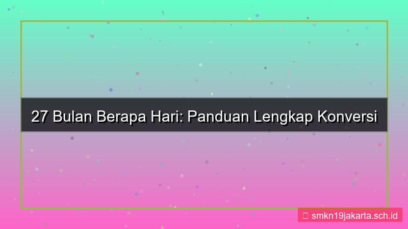 gambar 27 bulan berapa hari