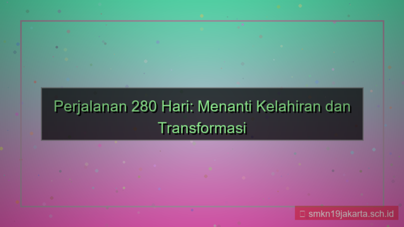 tampilan 280 hari dari sekarang