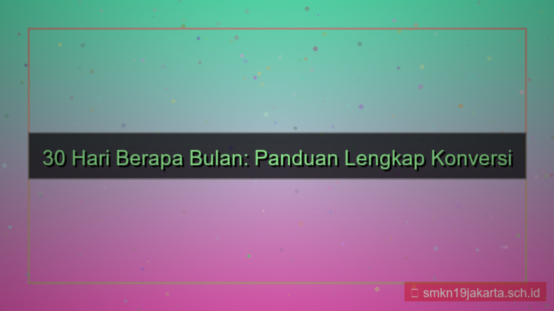 ilustrasi 30 hari berapa bulan