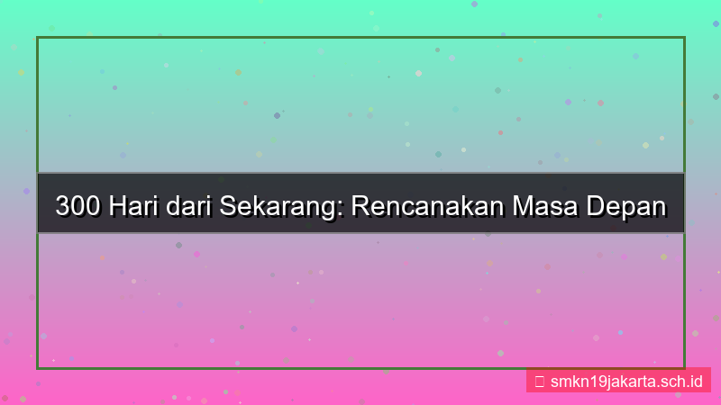 desain 300 hari dari sekarang