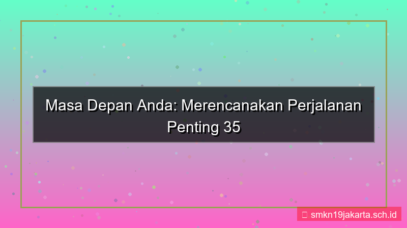 35 bulan dari sekarang