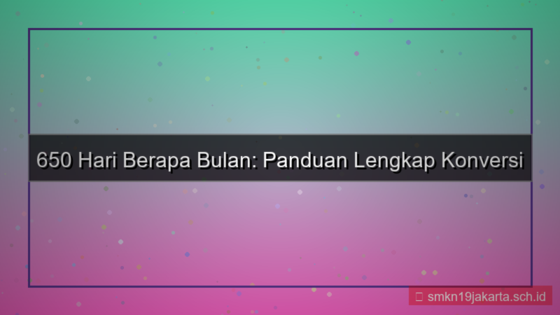 650 hari berapa bulan