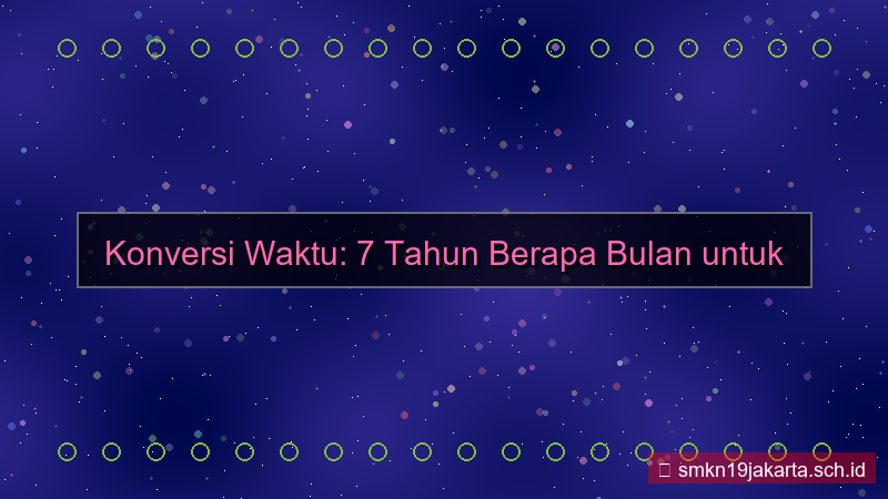 visual 7 tahun berapa bulan