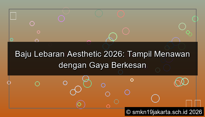 visual baju lebaran aesthetic