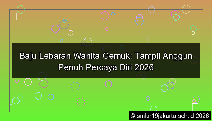 baju lebaran wanita gemuk