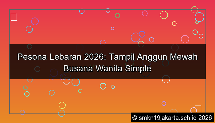 gambar baju lebaran wanita simple tapi mewah