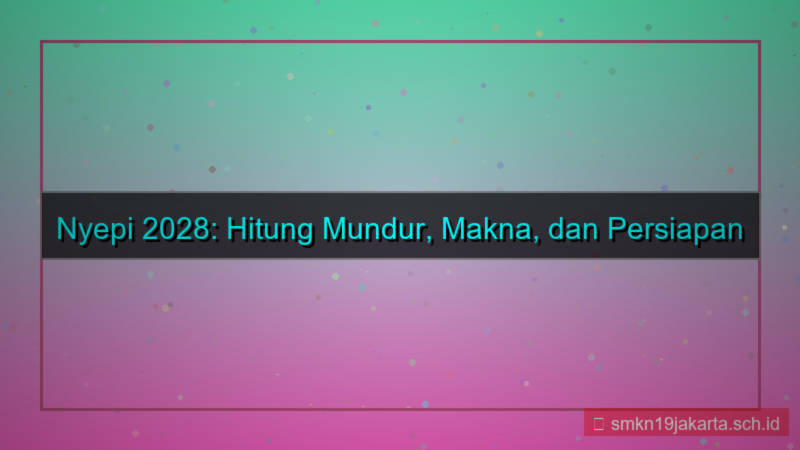 ilustrasi berapa hari lagi hari raya nyepi 2028