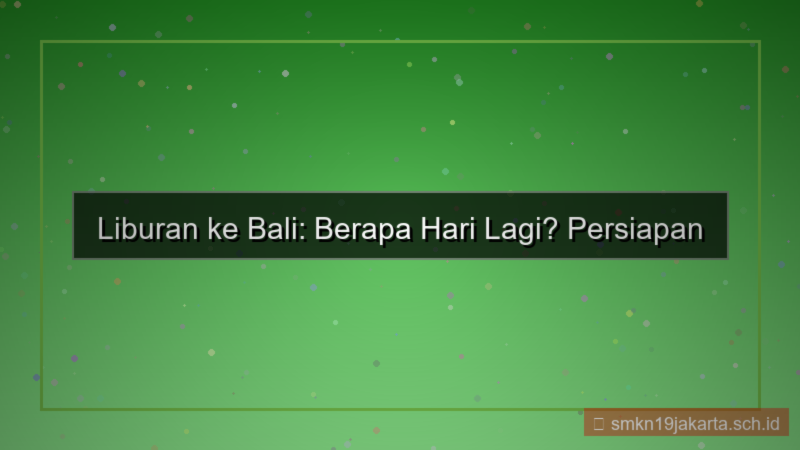 gambar berapa hari lagi liburan ke bali