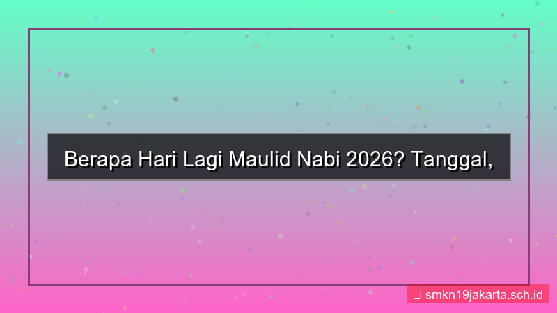 desain berapa hari lagi maulid nabi 2026