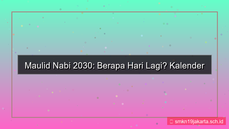 desain berapa hari lagi maulid nabi 2030