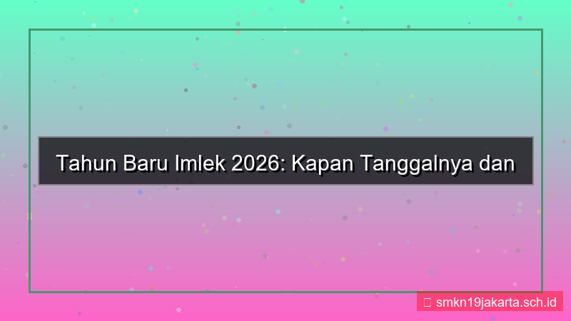 berapa hari lagi tahun baru imlek 2026