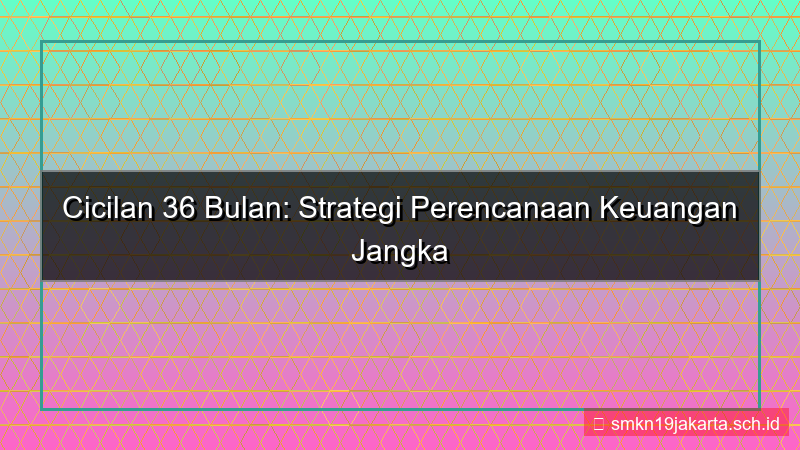 konten cicilan 36 bulan dari sekarang
