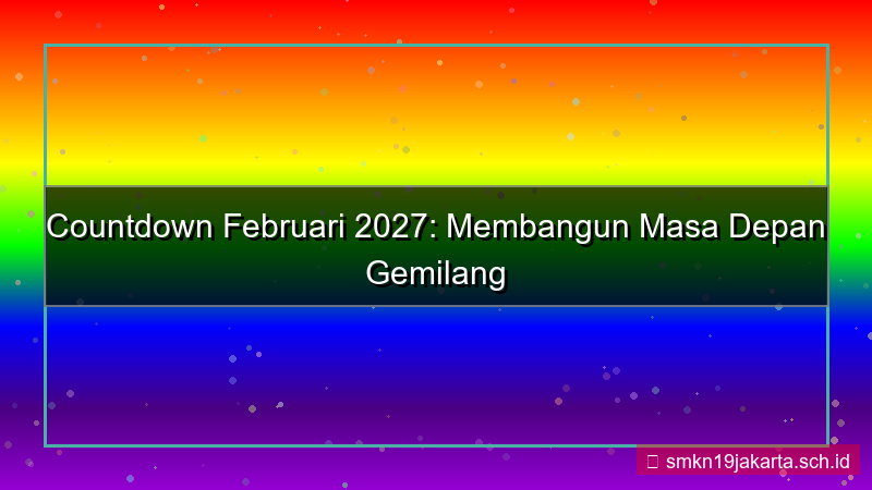 desain countdown bulan februari 2027