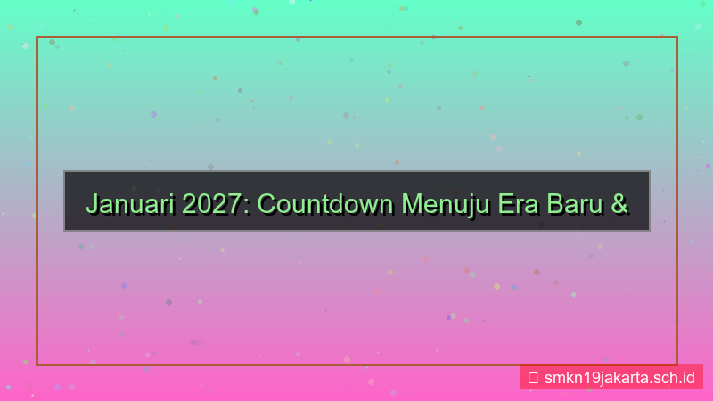 visual countdown bulan januari 2027
