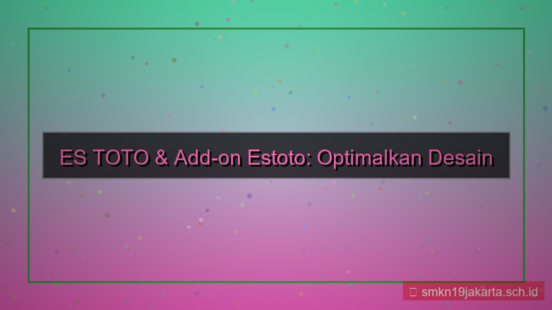 konten ES TOTO add on estoto