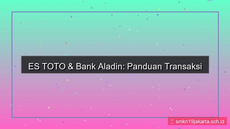 gambar ES TOTO aladin bank estoto
