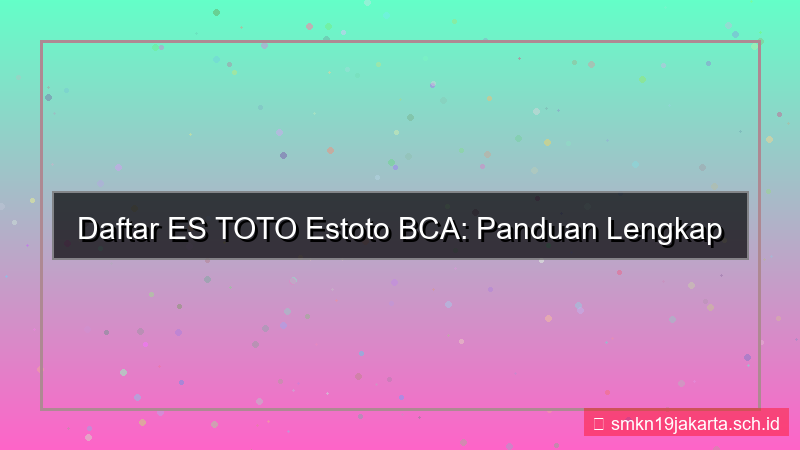 gambar ES TOTO bca daftar estoto