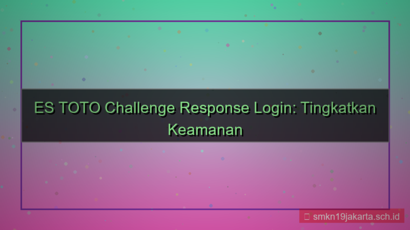 ES TOTO challenge response login