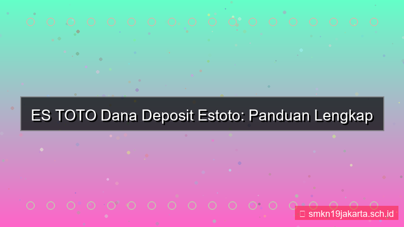 ES TOTO dana deposit estoto