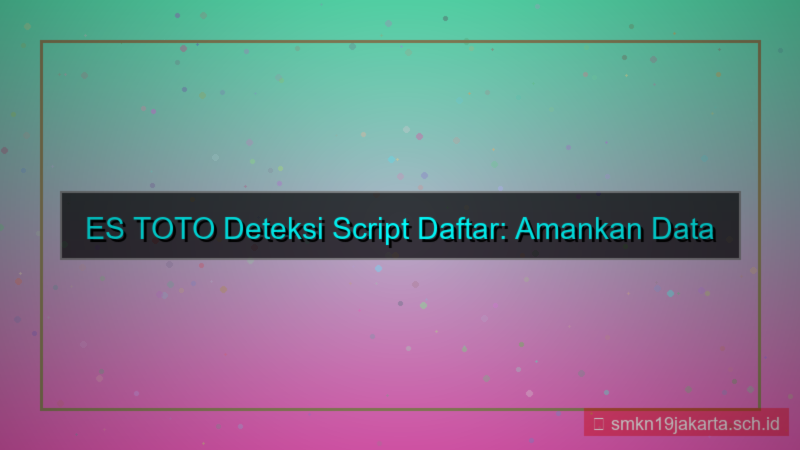 gambar ES TOTO deteksi script daftar