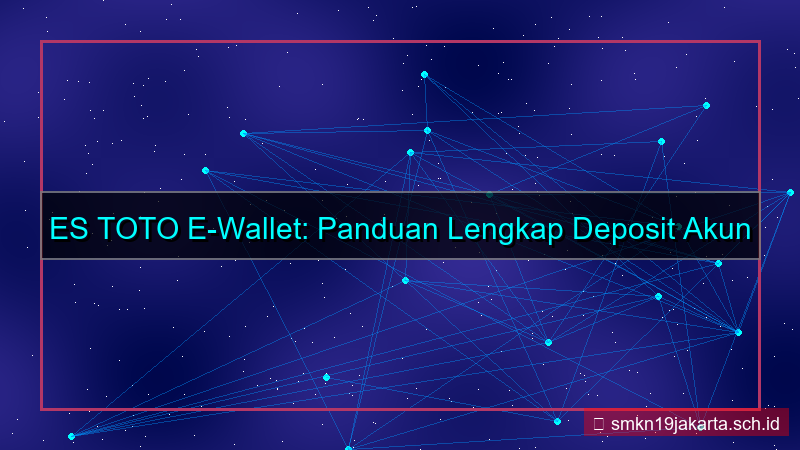ES TOTO e wallet deposit akun