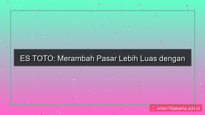 ES TOTO ekspansi pasar estoto