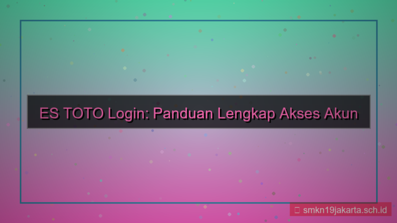 ilustrasi ES TOTO estoto dasar login