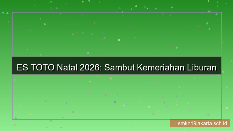 ilustrasi ES TOTO estoto natal 2026