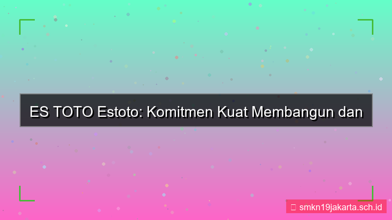 ES TOTO estoto peduli komunitas