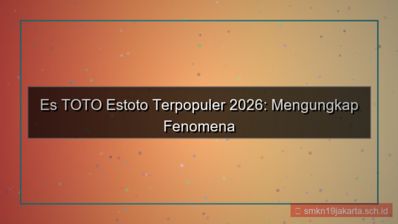 ES TOTO estoto terpopuler 2026
