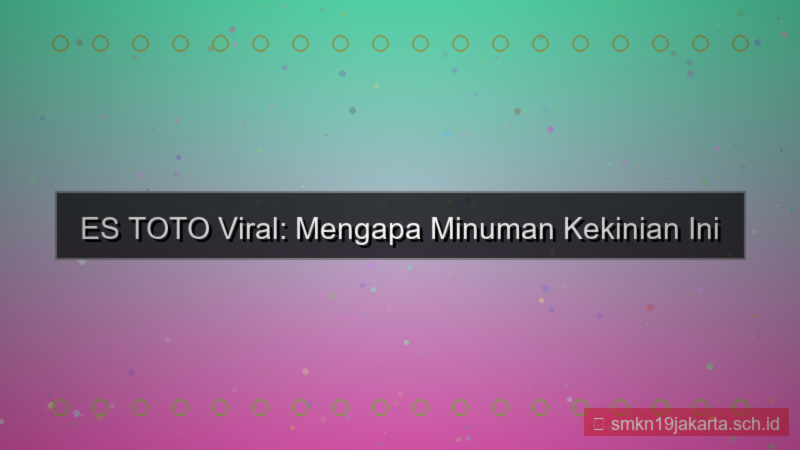 gambar ES TOTO estoto trending topic