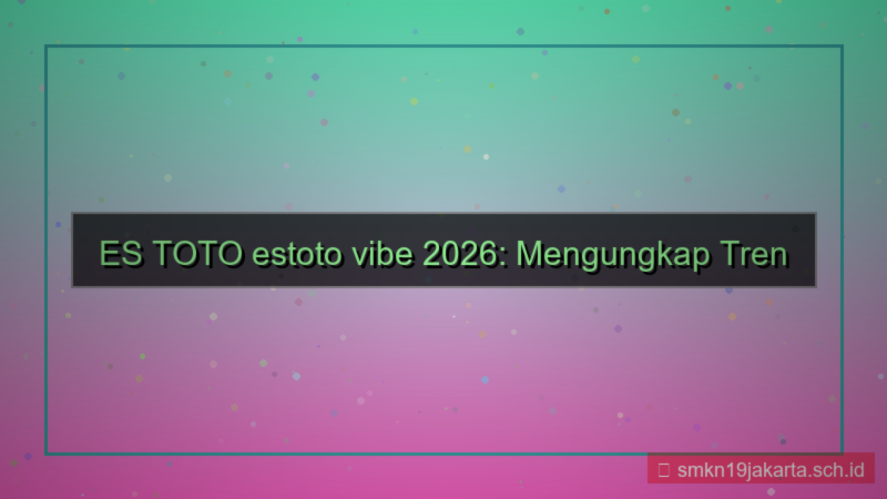 ES TOTO estoto vibe 2026
