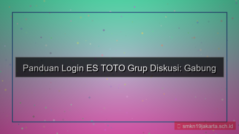 konten ES TOTO grup diskusi login