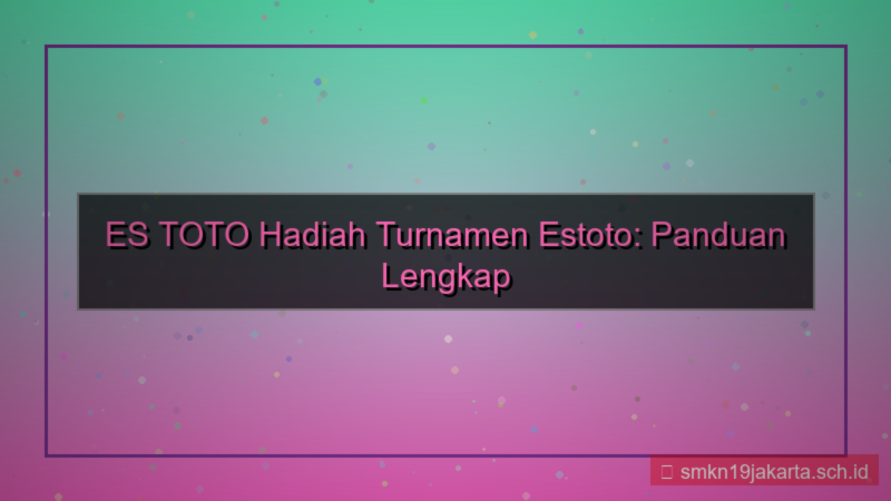 gambar ES TOTO hadiah turnamen estoto