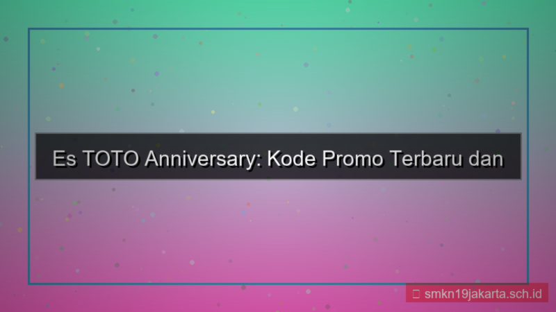 ES TOTO kode promo anniversary