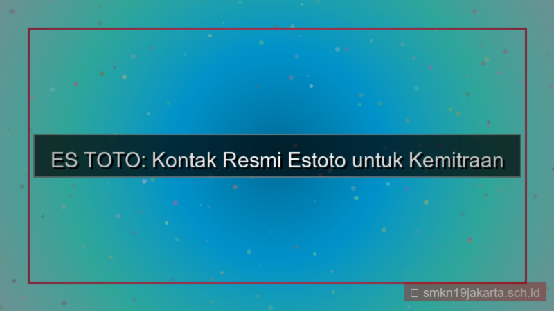 tampilan ES TOTO kontak resmi estoto