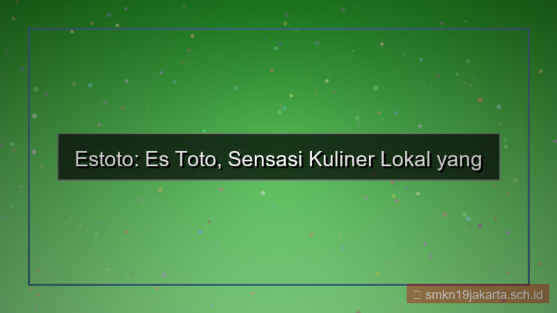 ilustrasi ES TOTO konten lokal estoto