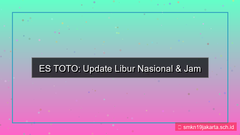 ilustrasi ES TOTO libur nasional update