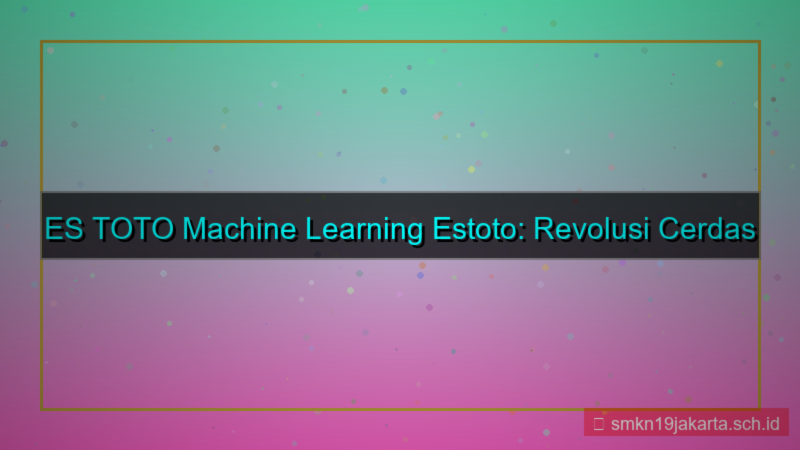 tampilan ES TOTO machine learning estoto