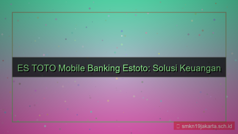 visual ES TOTO mobile banking estoto