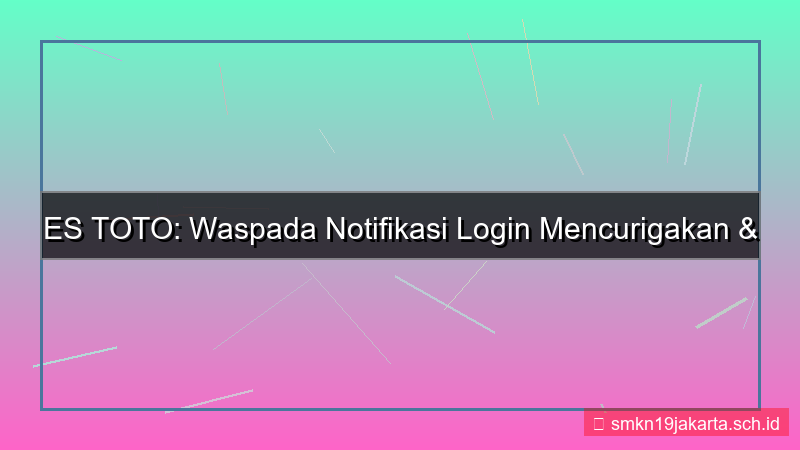 desain ES TOTO notifikasi login mencurigakan