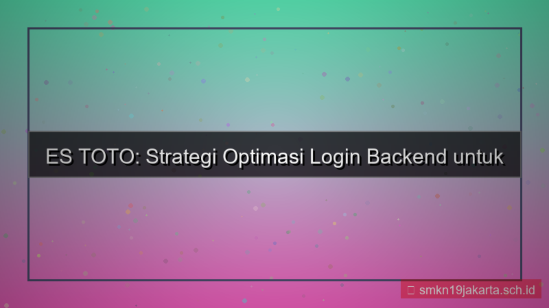 visual ES TOTO optimasi backend login