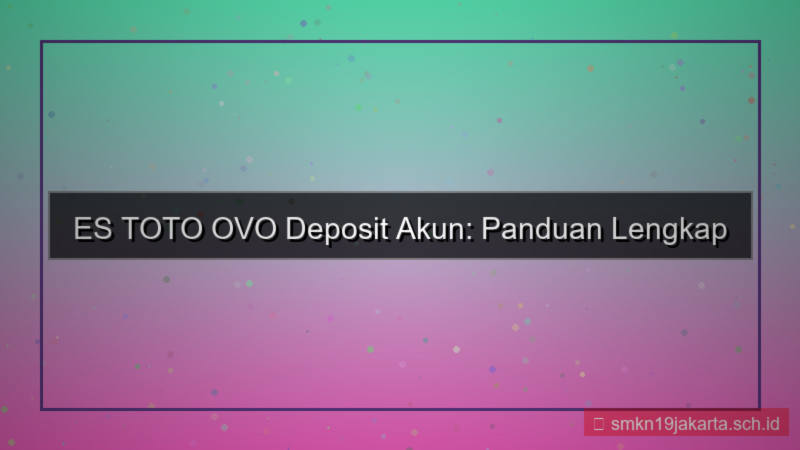 konten ES TOTO ovo deposit akun