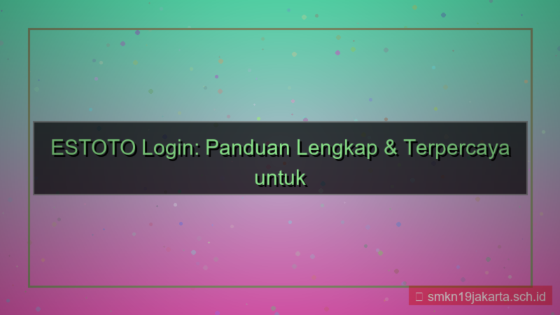 tampilan ES TOTO percaya diri login estoto
