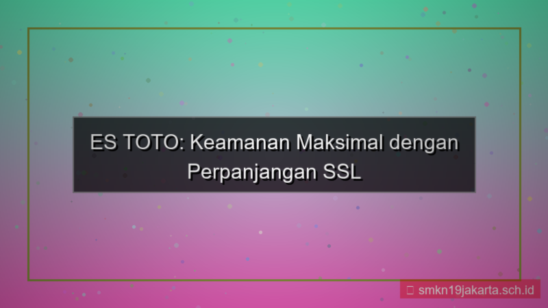 desain ES TOTO perpanjangan ssl otomatis