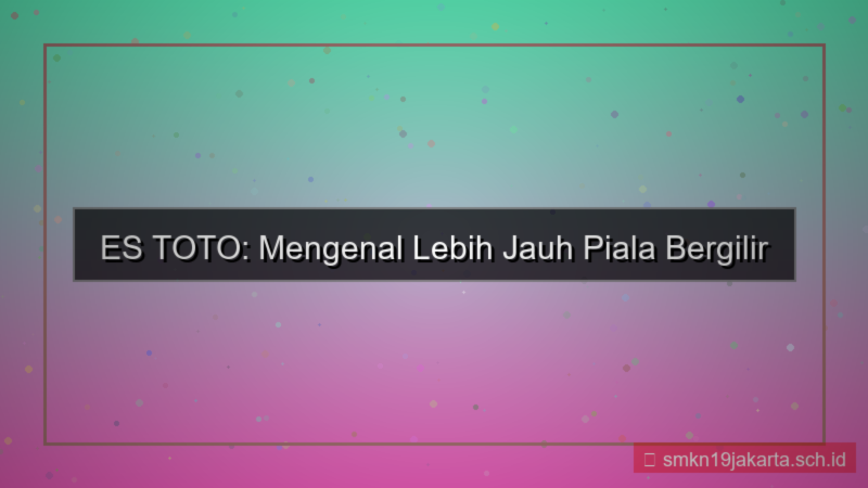 ES TOTO piala bergilir estoto